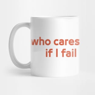 Funny Saying, Who Cares if I'm Pretty if I Fail My Finals? Brains Over Beauty Mug